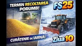 Harvest Complete! 🌽 Winter Preparation | FS25 Day 10 Final de Recoltă! 🌽 Curățenie de Iarnă | FS25
