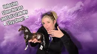 Unboxing Stone Horses and Let's Talk My Etsy Shop!!