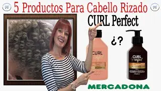 5 Productos para cabello rizado de Mercadona Curl perfect productos para m&eacute;todo Curly | Curl Perfect