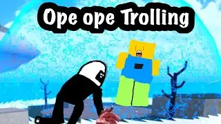 Ope Ope trolling | King Legacy