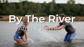 By The River &ndash; Atch & Hotham | Electronic | Copyright Free Music