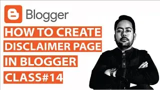 How to Create Disclaimer Page in Blogger | Blogger Course Class 14 | Muhsinkhan