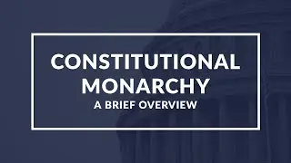 Constitutional Monarchy Explained: Key Principles & Significance | Quick Guide