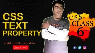 CSS Text Property | Class-6 | betaQsolutions | Biswajit Swain