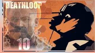 De la fiction &agrave; un autre degr&eacute; [Deathloop | Episode 10] (FR)