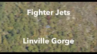 Fighter Jets - Linville Gorge
