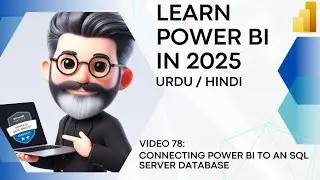 78. Connecting Power BI with an SQL Server Database - Storage Mode in Power BI - Part 1