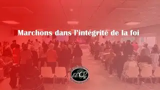 Marchons dans l’intégrité de la foi - Ulrick MAVOUNGOU