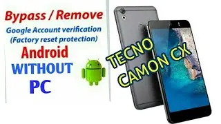 Tecno Camon CX Reset Google Account Verification 100% Easy✔✔