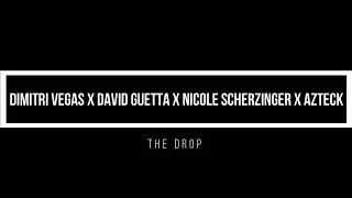 Dimitri Vegas x David Guetta x Nicole Scherzinger x Azteck - The Drop 1 hour mix