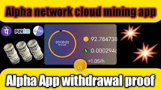 Alpha cloud mining app  Alpha app withdrawal proof best earning app today #Alphaapp