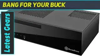 Silverstone SST-ML09B: The Ultimate Mini-ITX Case for Your HTPC Build!