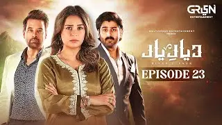 Diyar-e-Yaar Episode 23 | Mikaal Zulfiqar | Mahenur Haider | Zaviyar Ijaz | Multiverse Entertainment