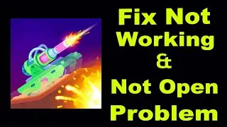 How To Fix Tank Stars App Not Working | Tank Stars Not Open Problem | PSA 24