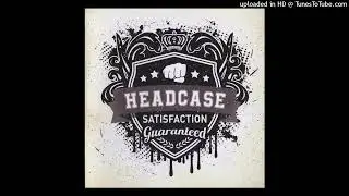 Headcase - Satisfaction Guaranteed