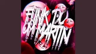 FUNK DO OM MARTIN
