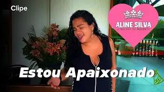 ESTOU APAIXONADO (CLIPE OFICIAL) ALINE SILVA @DanielOficial