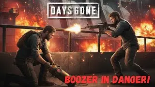 BOOZER SETS DYNAMITES!💣 (Ripper Dam) Sagor Zone | Days Gone Walkthrough #pc #gaming #openworldgames