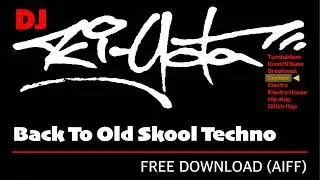 Back To Old Skool Techno  (FREE AIFF DOWNLOAD)