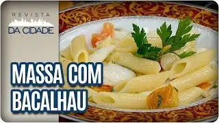 Receita de Massa com Bacalhau - Revista da Cidade (21/03/2018)