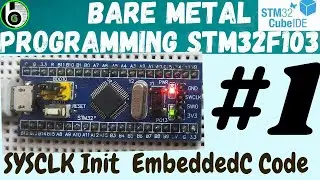 STM32F103 SysCLK init EmbeddedC code || STM32 CubeIDE || Blue pill || RCC Peripheral ||
