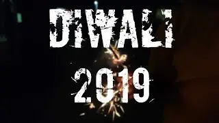 DIWALI 2019 | CINEMATIC VIDEO |