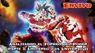Analizando el Torneo del Poder parte 3: Universo 7 vs Universo 11