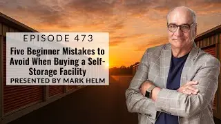 Five Beginner Mistakes to Avoid When Buying a Self-Storage Facility - 473