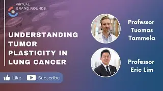 Understanding Tumor Plasticity in Lung Cancer | Prof. Tuomas Tammela (MSKCC)