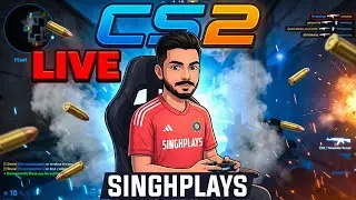 SINGHPLAYS IS LIVE! 🇮🇳 CS2 Chill Stream, Rank Push & Chat