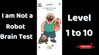 I Am Not a Robot Level 1    to 10   Solutions | Brain Test Walkthrough 🤖🧠 | Go Answer