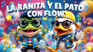 La Rana y el Pato con Flow- Rap Animal para Ni&ntilde;os &ndash; &iexcl;Con Ritmo del Bueno!