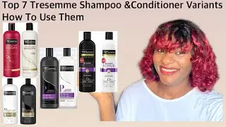 Top 7 Tresemme shampoo&Conditioner Variants /Types|How To Use Them For Hair Revamping/All Hair Types