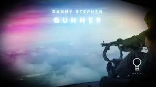 Danny Stephen - Gunner (Original Mix) [Official Video]