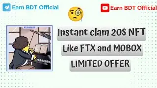 Instant loot nft🔥20$ earning instant🔥Earn BDT Official