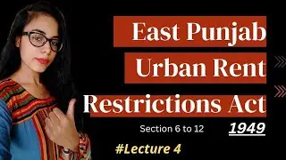 East Punjab Urban Rent  Restrictions Act , 1949 | Section 6 to 12 | Universal laws