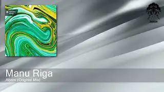 Manu Riga - Alysm (Original Mix) [Bonzai Progressive]