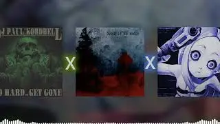 GO HARD OR GET GONE x COLD LIE x DEATH IS NO MORE ||[K9PMUSIC MASHUP]