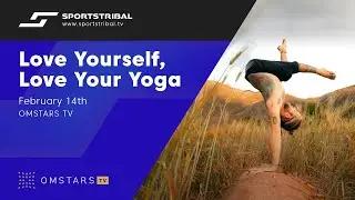 WATCH | Love yourself, love your yoga | February 14th | Omstars TV