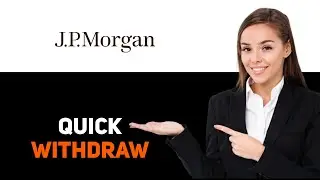 How To Withdraw Money From Jp Morgan Self‑Directed Investing