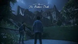 Uncharted 4: A Thief's End 100% Walkthrough Part 18 - The Brothers Drake