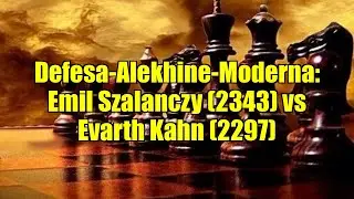 Defesa-Alekhine-Moderna: Emil Szalanczy (2343) vs Evarth Kahn (2297)