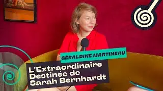 L’Extraordinaire Destinée de Sarah Bernhardt - Géraldine Martineau