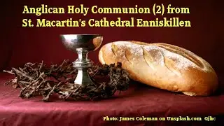Holy Communion (2) On the First Sunday in Lent from Enniskillen Cathedral (Anglican)