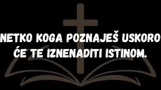 Netko koga poznaješ uskoro će te iznenaditi istinom