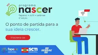 Como Transformar Ideias em Neg&oacute;cios Reais: Conhe&ccedil;a o Programa Nascer