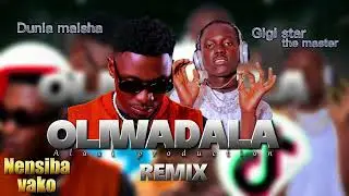 Oliwadala remix by Gigi ster the master 