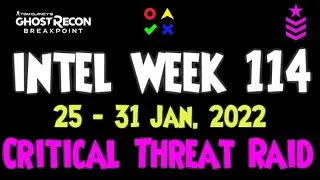 Week 114 Critical Threat Raid intel 25 - 31 JAN. 2021 | Tom Clancy's Ghost Recon Breakpoint