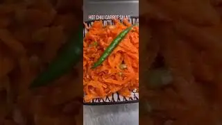 Hot chili carrot salad سلطة الجزر الحار
