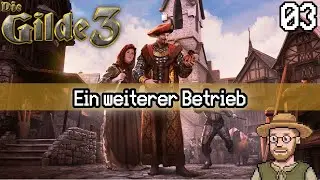Ein weiterer Betrieb | Die Gilde 3 #LetsPlay The Guild 3